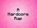 "A Hardcore Rap...as Promised...God Help Me"(1 month ago)