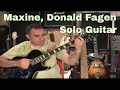 Donald Fagen - Maxine, Solo Jazz Guitar by Jake Reichbart