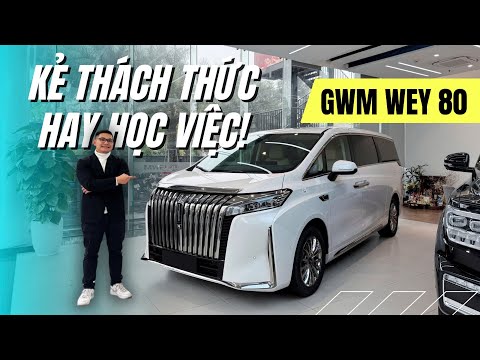 GWM Wey 80 đấu Toyota Alphard: Kẻ thách thức hay chỉ là học việc! |Autodaily.vn|