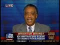 Al Sharpton Twists Racism: Rev. Jeremiah Wright Barack Obama Al Sharpton Twists Racism: Rev. Jeremiah Wright Barack Obama
