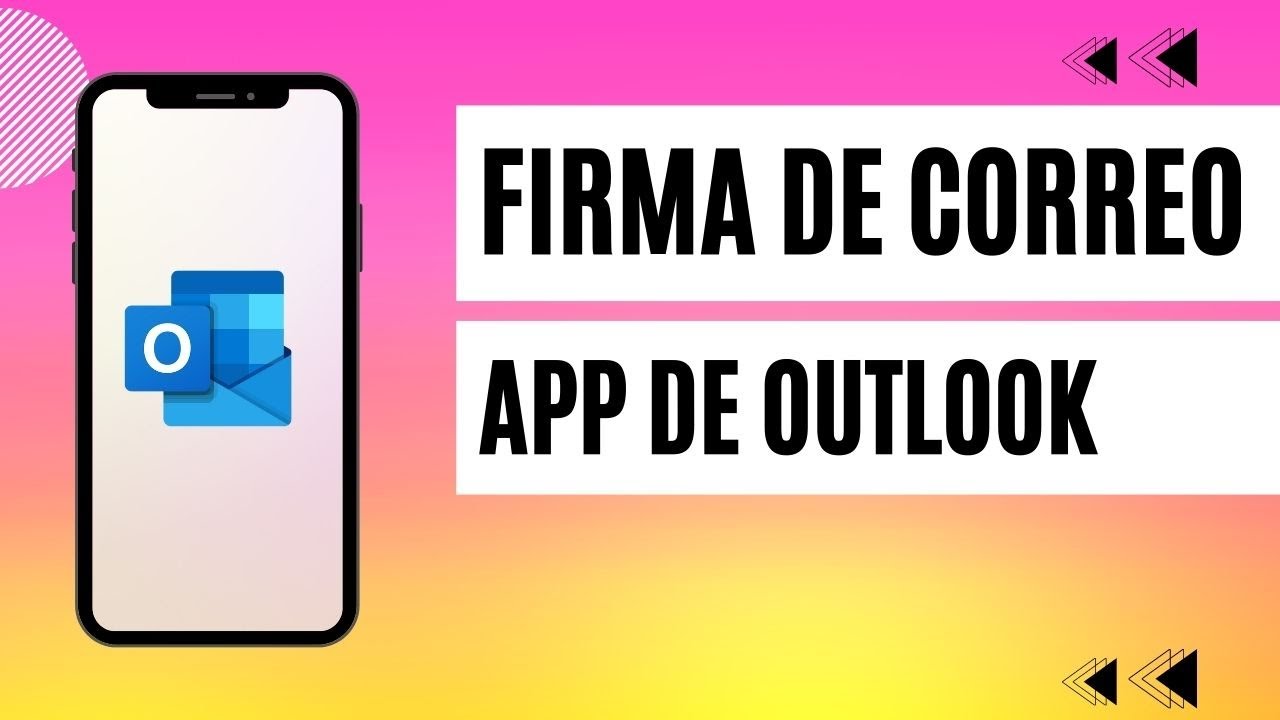 Auxiliar Administrativo Digital 12 Pon tu FIRMA de Correo en OUTLOOK versión MOBILE o TABLET | con Enlaces