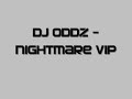DJ Oddz - Nightmare VIP Remix DJ Oddz - Nightmare VIP Remix