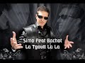 Simo Feat Bachot - La Tgouli La La