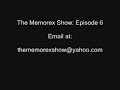 The Memorex Show: Ep 6