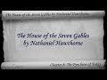 Part 3 - The House of the Seven Gables by Nathaniel Hawthorne (Chs 8-11)