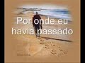 Pegadas na areia Pegadas na areia
