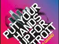 Put your hands up for Detroit(Claude Vonstroke Remix) Put your hands up for Detroit(Claude Vonstroke Remix)