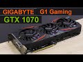 GIGABYTE GTX 1070 G1 Gaming Graphics Card Review GIGABYTE GTX 1070 G1 Gaming Graphics Card Review