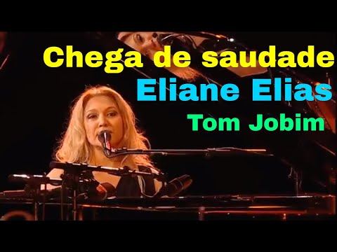 Eliane Elias – Chega De Saudade