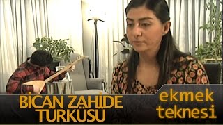 Ekmek Teknesi - Bican Zahide Türküsü