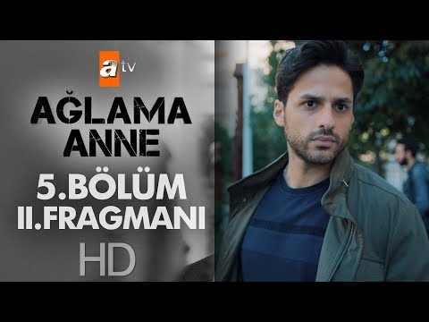 Ağlama Anne 5. Bölüm 2. Fragmanı                                                                                                                                                                                                                          