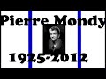 pierre mondy , c'�tait de nombreux seconds r�les dans les films en noir et blanc des ann�es 50 et 60 ,c'�tait la 7�me compagnie , le flic cordier au petit �c...