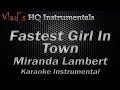Karaoke Fastest Girl In Town Miranda Lambert Instr