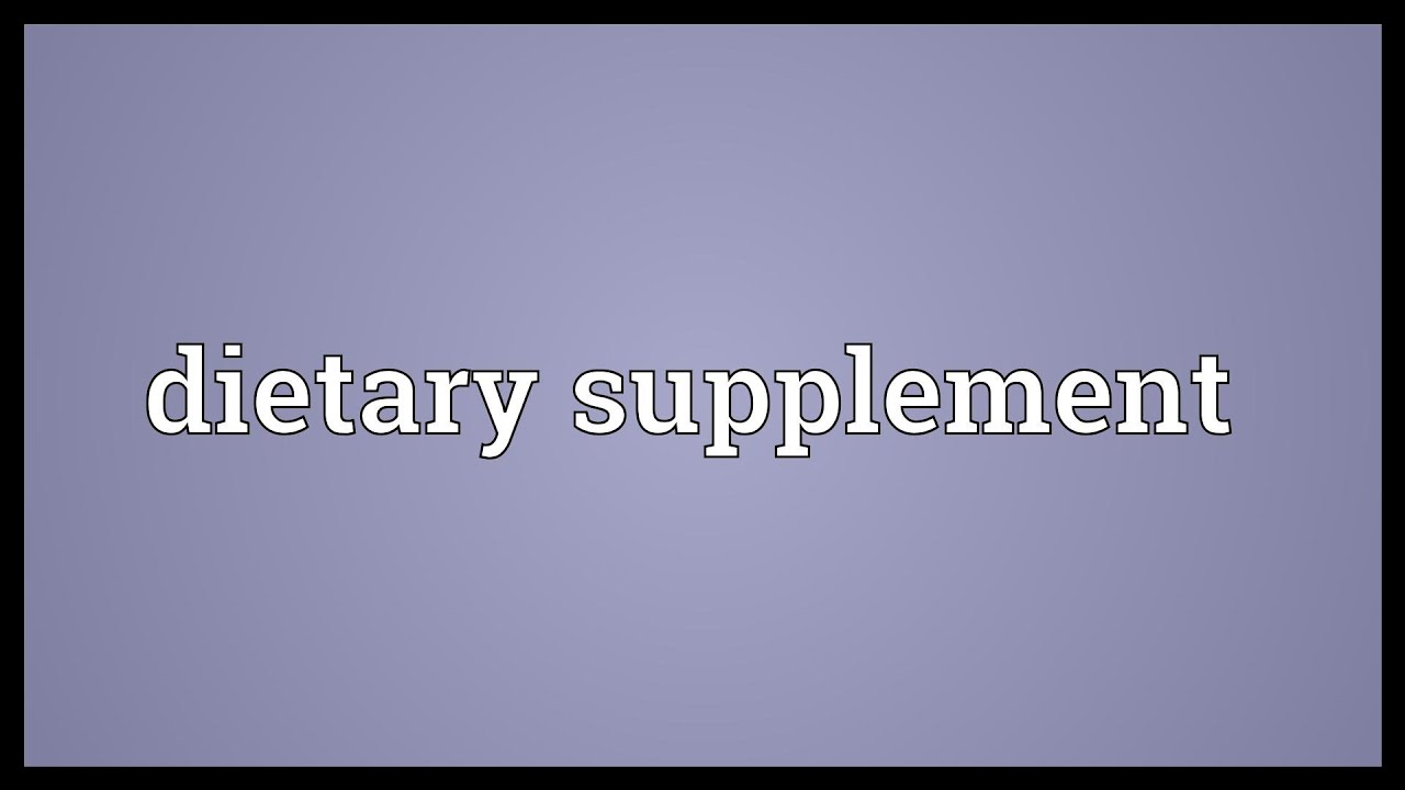 Dietary supplement Meaning
