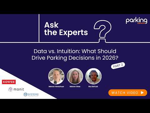 Data vs Intuition: What Should Drive Parking Decisions in 2026? | Ask the Experts, Ep.2