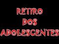 Chamada para o 1º Retiro de Adolescentes - CEIA Chamada para o 1º Retiro de Adolescentes - CEIA