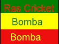 Ras Cricket - Bomba Bomba Ras Cricket - Bomba Bomba