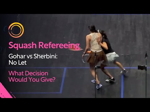 Squash Refereeing: Gohar vs Sherbini - No Let