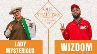 Wizdom vs Lady Mysterious – OUT OF THE SHADOWS 2026 POPPING 1V1 TOP 4