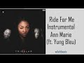 Ann Marie - Ride for Me Instrumental 