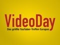 VideoDay - Das größte YouTuber-Treffen Europas! 