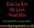 UK Garage Music - Kele Le Roc - My Love