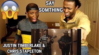 Justin Timberlake - Say Something ft. Chris Stapleton (REACTION)