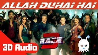 Allah Duhai Hai  Race 3  3D Audio  Surround Sound 