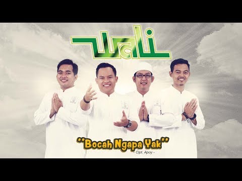 Wali - Bocah Ngapa Yak (Official Radio Release) Wali - Bocah Ngapa Yak (Official Radio Release)