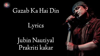Gazab Ka Hai Din Lyrics  Jubin N Prakriti K  Tapse