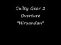 Guilty Gear 2 Overture Hiruandan