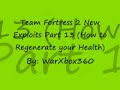 TF2 - New Exploits Part 13 (How to Regenerate your Health)