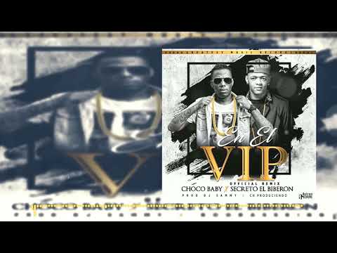 En El VIP (Remix) - Secreto El Famoso Biberon Ft Choco Baby