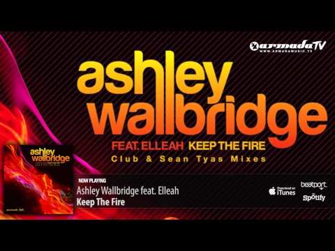 Ashley Wallbridge feat. Elleah - Keep The Fire (Club Mix)