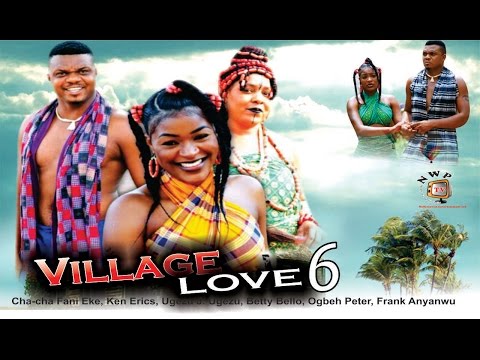 Village Love Season 6 - 2015 Latest Nigerian Nollywood Movie