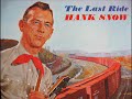 Hank snow / the last ride