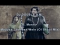 Majiyan Charwan Wele (Ol Skool Mix)