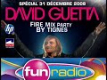 DAVID GUETTA NOUVEL AN 2009 TIGNES FIRE MIX PARTY DAVID GUETTA NOUVEL AN 2009 TIGNES FIRE MIX PARTY