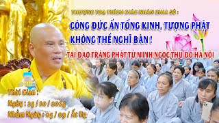 CÔNG ĐỨC ẤN TỐNG KINH, TƯỢNG PHẬT KHÔNG THỂ NGHĨ BÀN - TT. THÍCH GIÁC NHÀN GIẢNG