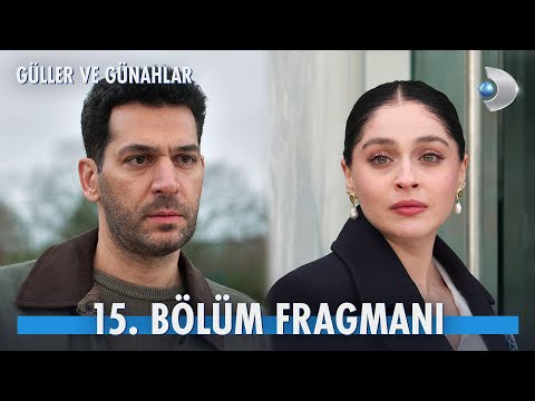 Güller ve Günahlar 15. Bölüm Fragmanı                                                                                                                                                                                                                     