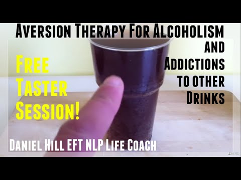 Aversion Therapy for Drinks and Alcoholism · Daniel Hill EFT NLP Coach