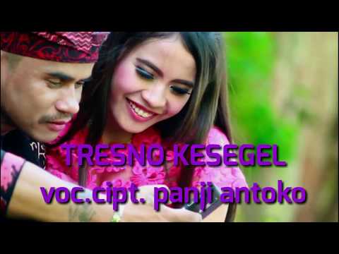 Tresno Kesegel.. Panji Antoko Tresno Kesegel.. Panji Antoko