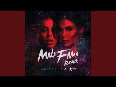 Mala fama (Remix) - Danna Paola Ft Greeicy Rendón 