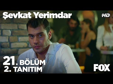 Şevkat Yerimdar 21. Bölüm 2. Fragmanı                                                                                                                                                                                                                     