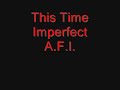 This Time Imperfect-AFI
