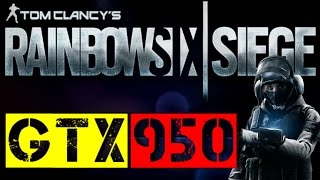 GTX 950 | Tom Clancy's Rainbow Six Siege