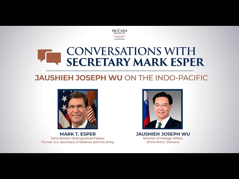 Conversations with Secretary Esper: Taiwanese Foreign Minister Joseph Wu