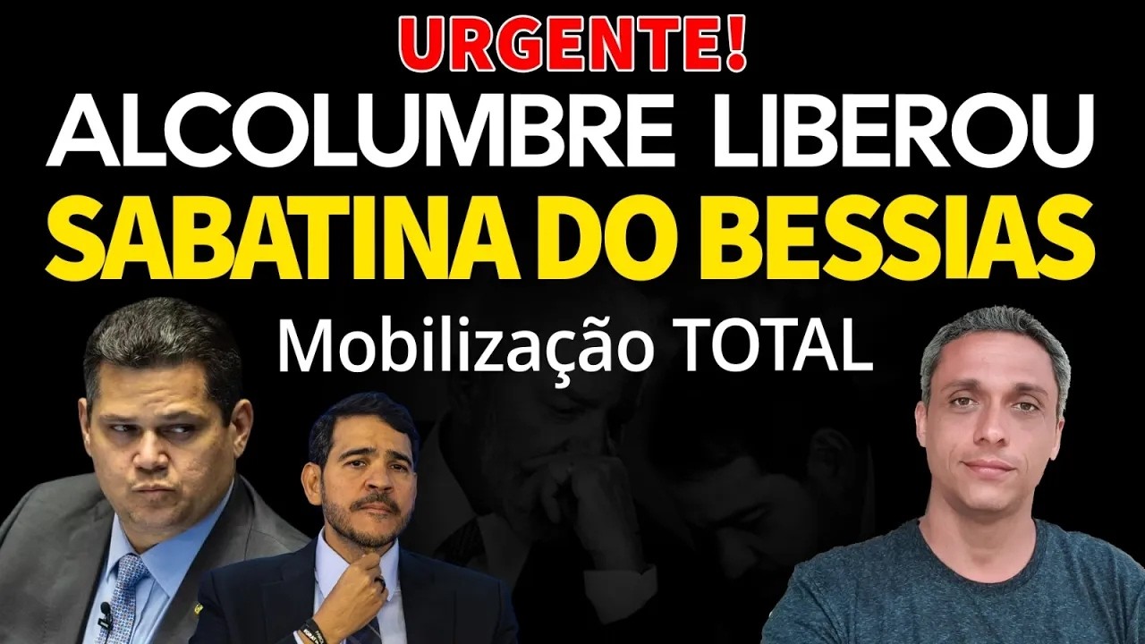 URGENTE! ALCOLUMBRE libera sabatina do BESSIAS para o STF