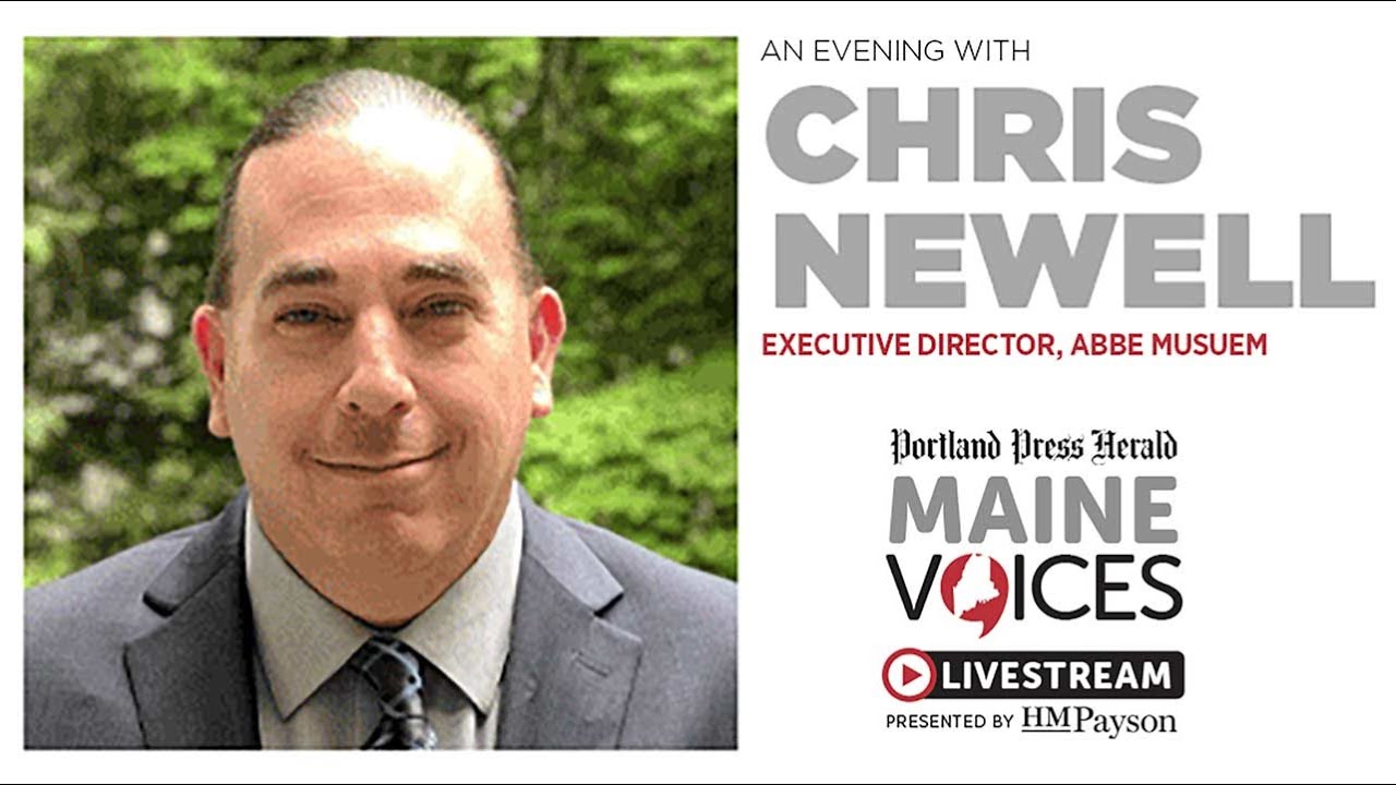 Maine Voices Live with Chris Newell, the director of the Abbe Museum in Bar Harbor