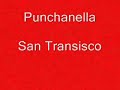 Punchanella \"San Trancisco\" Punchanella \"San Trancisco\"
